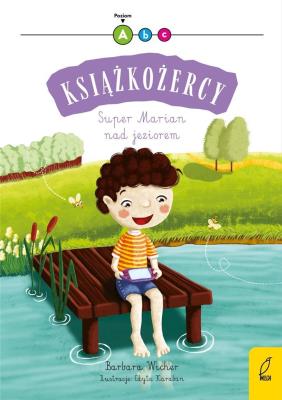Książkożercy. Super Marian nad jeziorem (poziom 1). Autor: Wicher Barbara. SmakLiter.pl Okładka książki Książkożercy. Super Marian nad jeziorem (poziom 1)