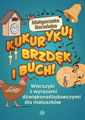 Okładka książki Kukuryku! Brzdęk i buch!