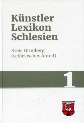 Kunstlerlexikon Schlesien Band 1. Autor: Kandora Berthold, Rainer Sachs. SmakLiter.pl Okładka książki Kunstlerlexikon Schlesien Band 1