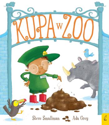Kupa w zoo. Autor: Steve Smallman. SmakLiter.pl Okładka książki Kupa w zoo
