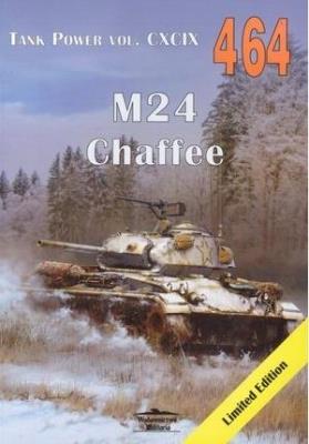 M24 Chaffee Tank Power vol. CXCIX 464. Autor: Janusz Ledwoch. SmakLiter.pl Okładka książki M24 Chaffee Tank Power vol. CXCIX 464