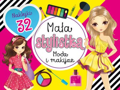 Okładka książki Mała stylistka. Moda i makijaż