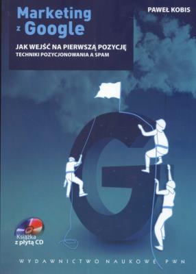 Okładka książki Marketing z Google Jak wejść na pierwszą pozycję +CD