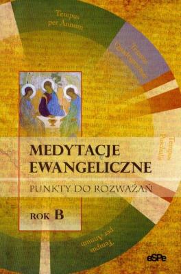 Medytacje ewangeliczne Punkty do rozważań. Autor: Matusiak Anna. SmakLiter.pl Okładka książki Medytacje ewangeliczne Punkty do rozważań