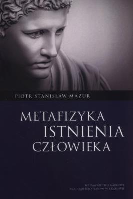 Okładka książki Metafizyka istnienia człowieka