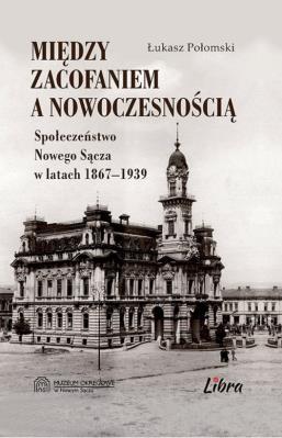 Okładka książki Między zacofaniem a nowoczesnością