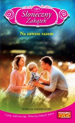 Na zawsze razem. Autor: Vandenberg Patricia. SmakLiter.pl Okładka książki Na zawsze razem