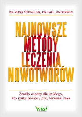 Najnowsze metody leczenia nowotworów. Autor: MARK STENGLER. SmakLiter.pl Okładka książki Najnowsze metody leczenia nowotworów