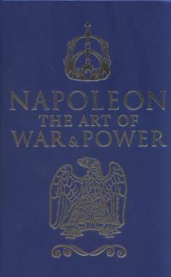 Napoleon The Art of War & Power. Wydawca: Arcturus Publish. SmakLiter.pl Opakowanie Napoleon The Art of War & Power