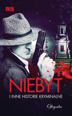 Okładka książki Niebyt i inne historie kryminalne