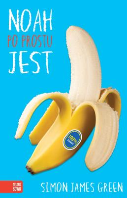 Okładka książki Noah po prostu jest