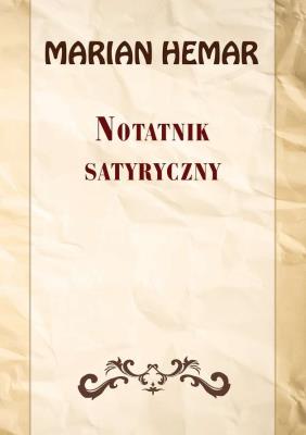 Notatnik satyryczny. Wybór wierszy z lat 19461961. Autor: Hemar Marian. SmakLiter.pl Okładka książki Notatnik satyryczny. Wybór wierszy z lat 19461961