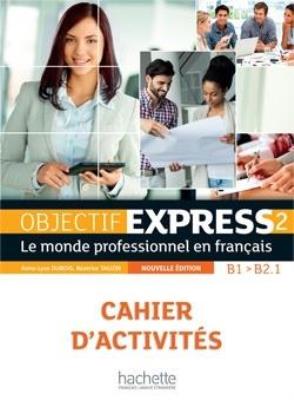Objectif Express 2 ćwiczenia CD + HACHETTE. Autor:   Praca zbiorowa. SmakLiter.pl Okładka książki Objectif Express 2 ćwiczenia CD + HACHETTE