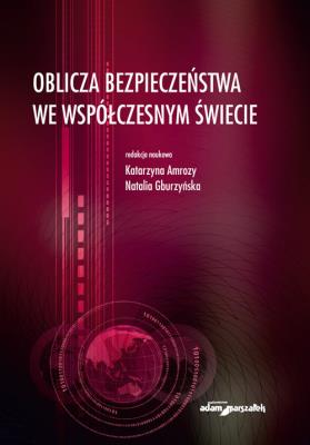 Okładka książki Oblicza bezpieczeństwa we współczesnym świecie