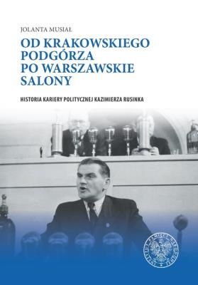 Okładka książki Od krakowskiego Podgórza po warszawskie salony