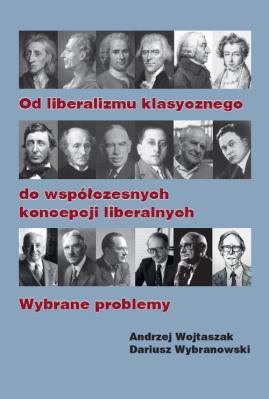 Okładka książki Od liberalizmu klasycznego do współczesnych koncepcji liberalnych Wybrane problemy