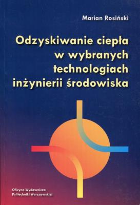 Okładka książki Odzyskiwanie ciepła w wybranych technologiach inżynierii środowiska