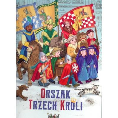 Orszak Trzech Króli. Autor: Sobiech Urszula. SmakLiter.pl Okładka książki Orszak Trzech Króli