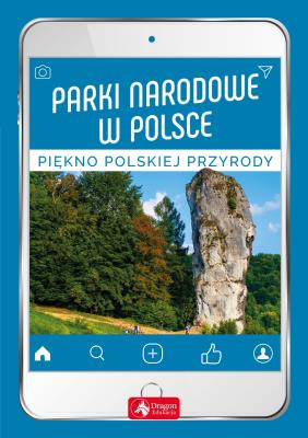 PARKI NARODOWE W POLSCE. Autor: Opracowanie zbiorowe. SmakLiter.pl Okładka książki PARKI NARODOWE W POLSCE