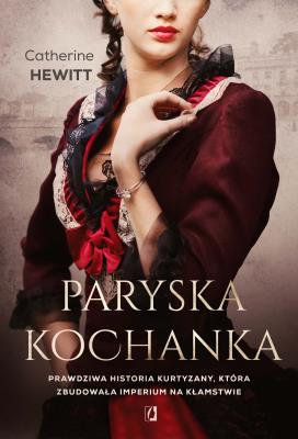 Paryska kochanka. Autor: Catherine Hewitt. SmakLiter.pl Okładka książki Paryska kochanka
