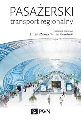 Pasażerski transport regionalny. Autor: Elżbieta Załoga, Tomasz Kwarciński. SmakLiter.pl Okładka książki Pasażerski transport regionalny