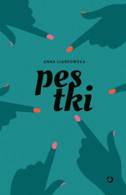 Pestki. Autor: Anna Ciarkowska. SmakLiter.pl Okładka książki Pestki