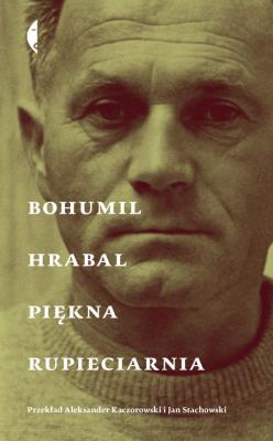 Piękna rupieciarnia. Autor: Hrabal Bohumil. SmakLiter.pl Okładka książki Piękna rupieciarnia