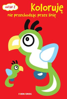 Okładka książki PIERWSZE MALOWANKI KOLORUJĘ NIE PRZECHODZĄC PRZEZ LINIĘ