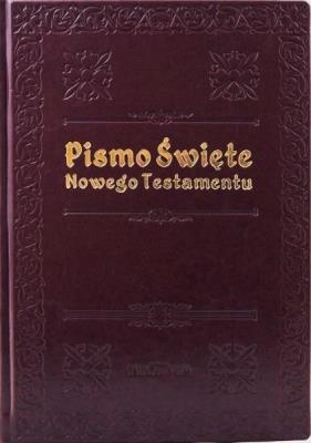 Pismo Święte Nowego Testamentu - reprint rękopisu. Autor:   Praca zbiorowa. SmakLiter.pl Okładka książki Pismo Święte Nowego Testamentu - reprint rękopisu