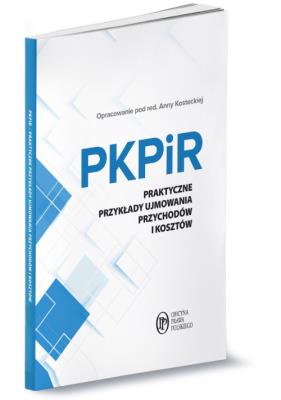 Opakowanie PKPiR Praktyczne przykłady ujmowania przychodów i kosztów