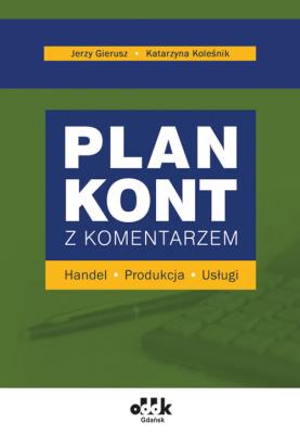 Okładka książki Plan kont z komentarzem handel produkcja usługi