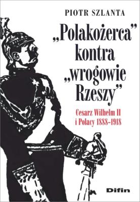 Polakożerca kontra wrogowie Rzeszy. Autor: Szlanta Piotr. SmakLiter.pl Okładka książki Polakożerca kontra wrogowie Rzeszy