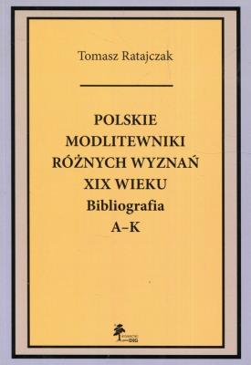 Okładka książki Polskie modlitewniki różnych wyznań XIX wieku