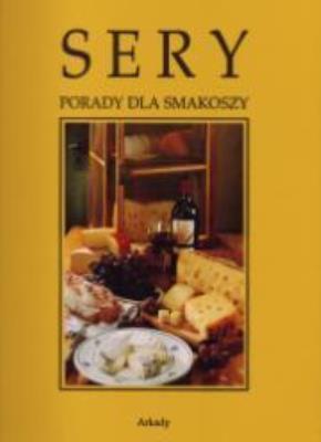 Okładka książki Porady dla smakoszy - Sery ARKADY