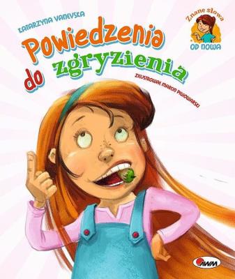 Powiedzenia do zgryzienia. Autor: Vanevska Katarzyna. SmakLiter.pl Okładka książki Powiedzenia do zgryzienia