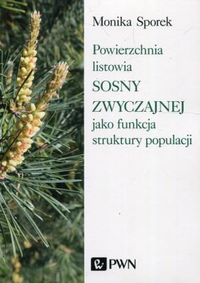 Okładka książki Powierzchnia listowia sosny zwyczajnej jako funkcja struktury populacji