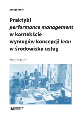 Okładka książki Praktyki performance management w kontekście wymogów koncepcji lean w środowisku usług