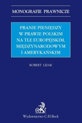 Okładka książki Pranie pieniędzy w prawie polskim na tle europ