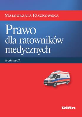 Prawo dla ratowników medycznych. Autor: Małgorzata Paszkowska (red. nauk.). SmakLiter.pl Okładka książki Prawo dla ratowników medycznych