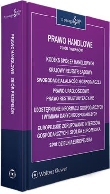 Prawo handlowe Zbiór przepisów. Autor: Opracowanie zbiorowe. SmakLiter.pl Okładka książki Prawo handlowe Zbiór przepisów