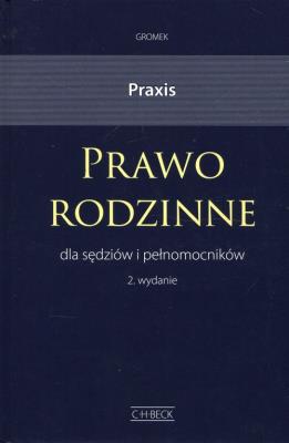 Okładka książki Praxis Prawo rodzinne dla sędziów i pełnomocników