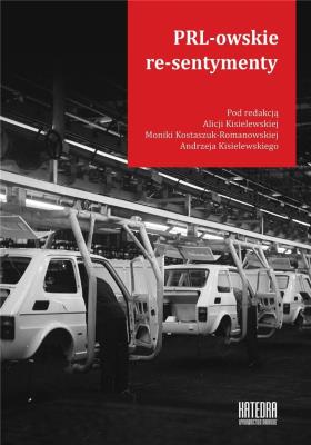 PRL-owskie re-sentymenty. Autor: Opracowanie zbiorowe. SmakLiter.pl Okładka książki PRL-owskie re-sentymenty