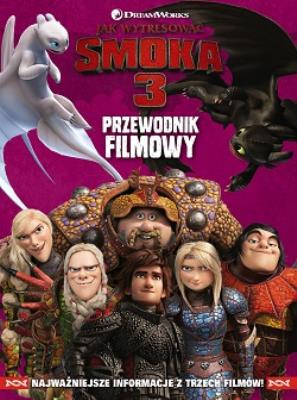 Okładka książki PRZEWODNIK FILMOWY JAK WYTRESOWAĆ SMOKA 3 DRAGONS