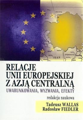 Okładka książki Relacje Unii Europejskiej z Azją Centralną