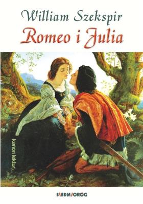 Romeo i Julia. Autor: William Szekspir. SmakLiter.pl Okładka książki Romeo i Julia