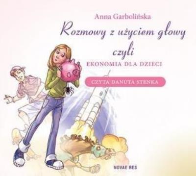 Okładka książki Rozmowy z użyciem głowy, czyli ekonomia dla.. CD - Audiobook