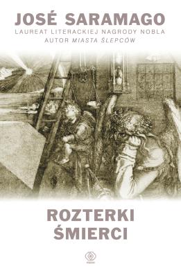 Rozterki śmierci. Autor: Jose Saramago. SmakLiter.pl Okładka książki Rozterki śmierci