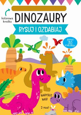 Okładka książki Rysuj i ozdabiaj. Szablony. Dinozaury
