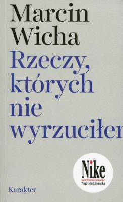 Rzeczy, których nie wyrzuciłem. Autor: Marcin Wicha. SmakLiter.pl Okładka książki Rzeczy, których nie wyrzuciłem