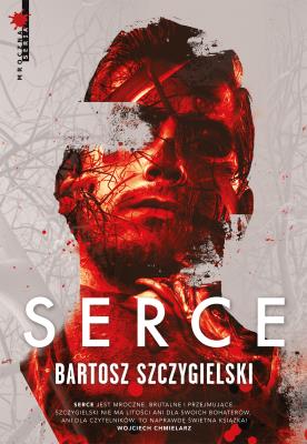 Serce T.3. Autor: Bartosz Szczygielski. SmakLiter.pl Okładka książki Serce T.3